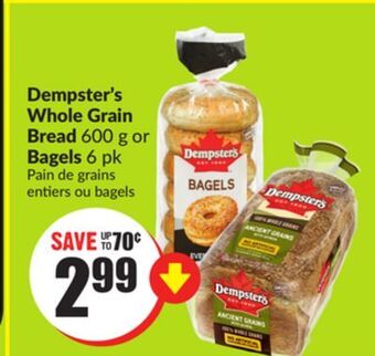 FreshCo Dempster's whole grain bread 600 g or bagels 6 pk offer