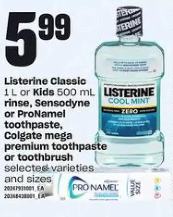 Loblaws Listerine classic or kids rinse, sensodyne or pronamel toothpaste, colgate mega premium toothpaste or toothbrush offer