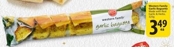 Save on Foods Western family Garlic Baguette Made with real garlic & herbs 325g offer