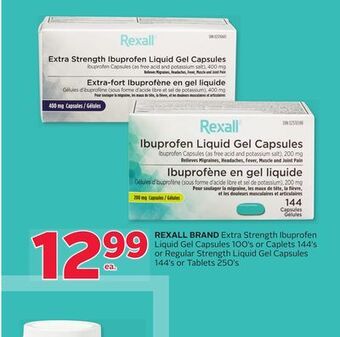 Rexall Rexall brand extra strength ibuprofen liquid gel capsules 100' s or caplets 144' s or regular strength liquid gel capsules 14 offer