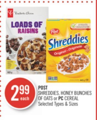 Shoppers Drug Mart Post shreddies, honey bunches of oats or pc cereal offer