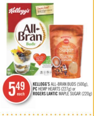 Shoppers Drug Mart Kellogg's all-bran buds (500g), pc hemp hearts (227g) or rogers lantic maple sugar (220g) offer