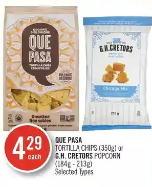 Shoppers Drug Mart Que pasa tortilla chips or g.h. cretors popcorn offer