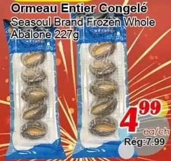 Marche C&T Ormeau entier Congelè Seasoul brand frozen whole abalone 227g offer