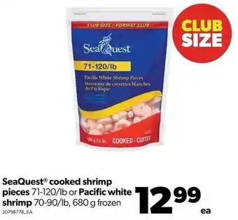 Real Canadian Superstore SeaQuest cooked shrimp pieces 71-120/lb or pacific white shrimp 70-90/lb, 680g offer