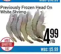 Nations Fresh Foods Previously frozen head on white shrimp offer