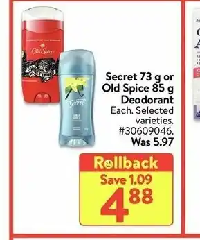 Walmart Secret 73 g or Old Spice 85 g Deodorant offer