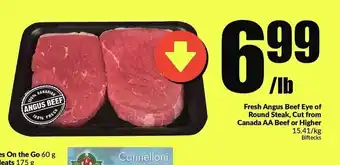 FreshCo Fresh Angus Beef Eye Of Round Steak, Cut From Canada AA beef or Higher offer