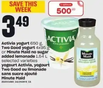 Independent Grocer Activa yogurt 650g Two good yogurt 4x95g or Minute maid no sugar added lemonade 1.54L offer