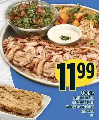 Marché Adonis Adonis beef or chicken shawarma plate with rice or potatoes and salad offer