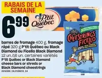 Provigo P'Tit Québec or Black Diamond Cheese Bars or Shreds or Black Diamond Cheestrings offer