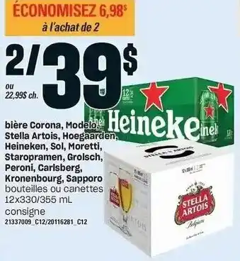 Provigo Bière Corona, Modelo, Stella Artois, Hoegaarden, Heineken, Sol, Moretti, Staropramen, grolsch, Peroni, Carlsberg, Kronenbourg offer