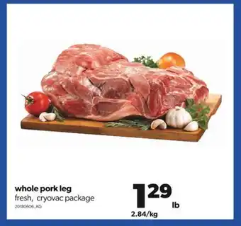 Real Canadian Superstore Whole pork leg offer