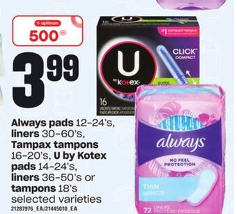 Loblaws Always pads, 12-24's, liners 30-60's, tampax tampons, 16-20's, , u by kotex pads, 14-24's, liners 36-50's or tampons, 18's offer
