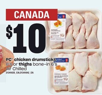 Loblaws Pc® chicken drumsticks, 8's or thighs bone-in, 6's offer