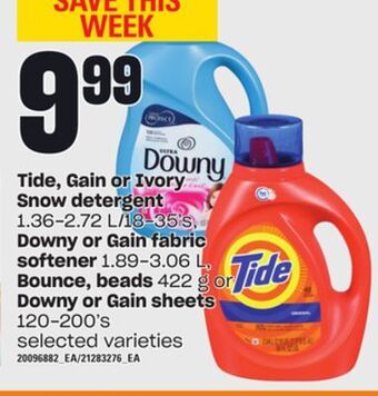 Loblaws Tide, gain or ivory snow detergent, 1.36-2.72 l/18-35's, downy or gain fabric softener, 1.89-3.06 l, bounce, beads, 422 g or offer