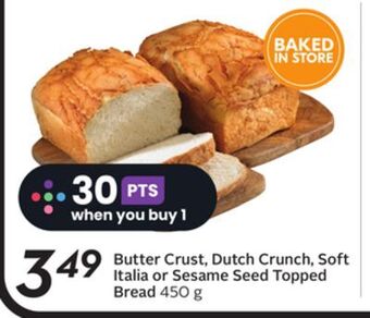 Sobeys Butter crust, dutch crunch, soft italia or sesame seed topped bread offer