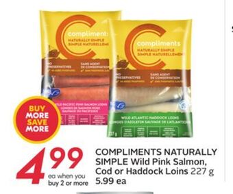 Sobeys Compliments naturally simple wild pink salmon, cod or haddock loins offer