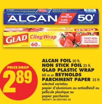 No Frills Alcan foil, 50 ft, non stick foil, 25 ft, glad plastic wrap, 60 m or reynolds parchment paper, 35 ft offer