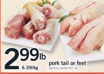 Fortinos Pork tail or feet offer