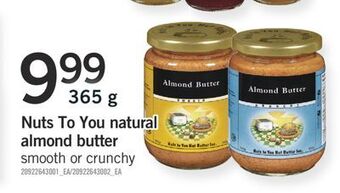 Fortinos Nuts to you natural almond butter, 365 g offer