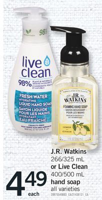 Fortinos J. r. watkins, 266/325 ml or live clean, 400/500 ml hand soap offer