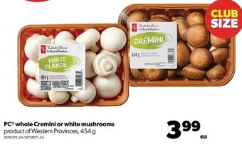 Real Canadian Superstore PC whole cremini or white mushrooms 454g offer