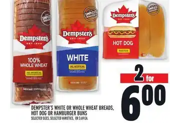 Metro Dempster's white or whole wheat breads, hot dog or hamburger buns offer