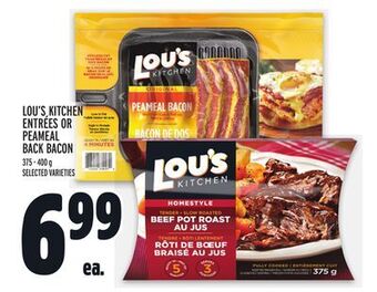 Metro Lou's kitchen entrées or peameal back bacon offer