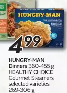 Sobeys Hungry-man dinners, healthy choice gourmet steamers offer
