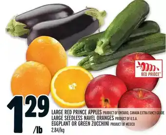 Metro Large red prince apples | large seedless navel oranges | eggplant or green zucchini offer