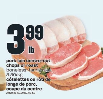 Valu-mart Côtelettes ou rôti de longe de porc, coupe du centre offer