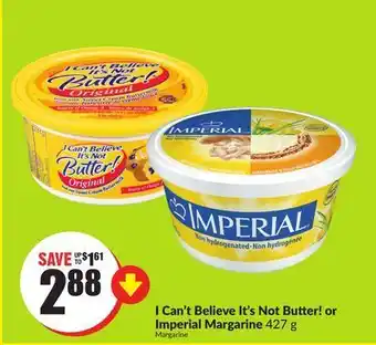 FreshCo I cant's believe it's not butter! or imperial margarine 427 g offer