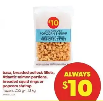 Real Canadian Superstore basa, breaded pollock fillets, Atlantic salmon portions, breaded squid rings or popcorn shrimp offer