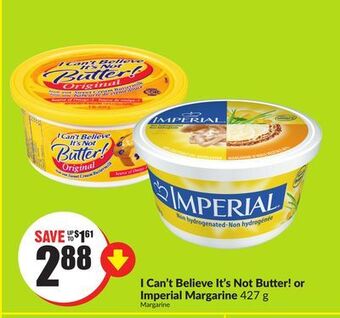 Chalo FreshCo I can't believe it's not butter! or imperial margarine 427 g offer