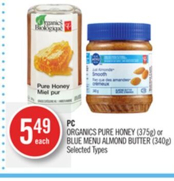 Shoppers Drug Mart Pc organics pure honey (375g) or blue menu almond butter (340g) offer