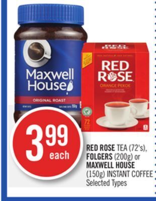 Shoppers Drug Mart Red rose tea (72's), folgers (200g) or maxwell house (150g) instant coffee offer