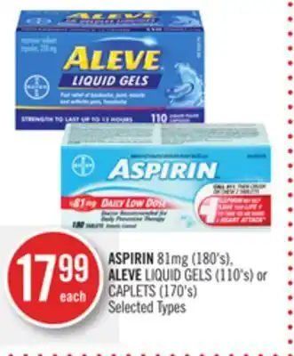 Shoppers Drug Mart Aspirin 81mg (180's), aleve liquid gels (110's) or caplets (170's) offer
