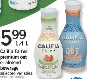 Fortinos Califia farms premium oat or almond beverage offer