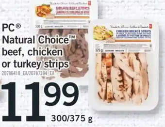 Fortinos Pc natural choice beef, chicken or turkey strips offer