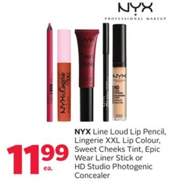 Rexall Nyx line loud lip pencil, lingerie xxl lip colour, sweet cheeks tint, epic wear liner stick or hd studio photogenic concealer offer