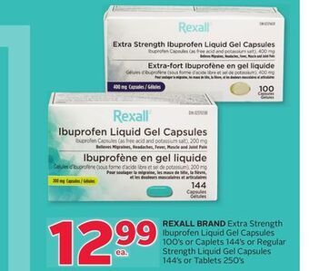 Rexall Rexall brand extra strength ibuprofen liquid gel capsules 100' s or caplets 144' s or regular strength liquid gel capsules 14 offer