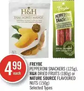 Shoppers Drug Mart Freybe pepperoni snackers, h&h dried fruits or nature source flavoured nuts offer
