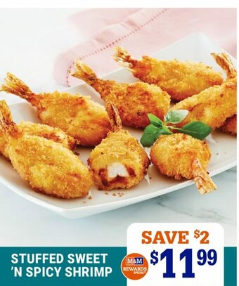 M & M Food Market Stuffed Sweet 'N Spicy Shrimp offer