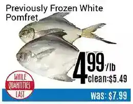 Nations Fresh Foods Previously frozen white pomfret offer