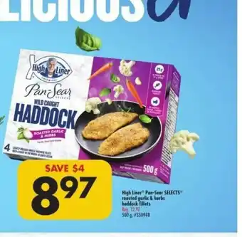 Giant Tiger High Liner Pan -Sear Selects Roasted Garlic & Berbs Haddock Fillets offer