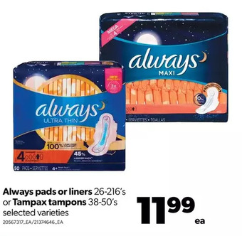 Real Canadian Superstore Always pads or liners or tampax tampons offer