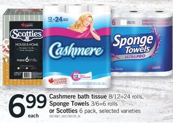 Fortinos Cashmere bath tissue, 8/12=24 rolls, sponge towels, 3/6=6 rolls or scotties, 6 pack offer
