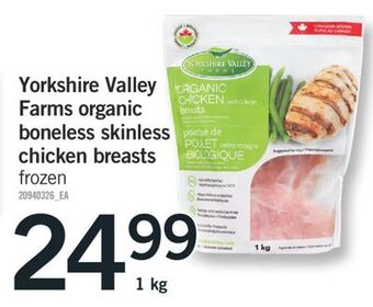 Fortinos Yorkshire valley farms organic boneless skinless chicken breasts, 1 kg offer