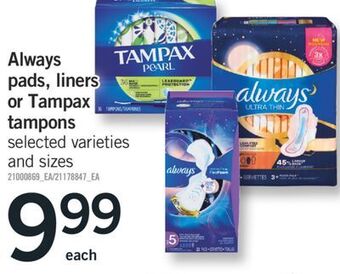 Fortinos Always pads, liners or tampax tampons offer